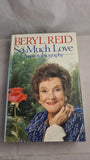 Beryl Reid - So Much Love, Hutchinson, 1984, First Edition