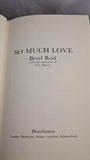 Beryl Reid - So Much Love, Hutchinson, 1984, First Edition