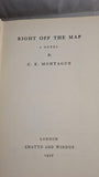C E Montague - Right Off The Map, Chatto & Windus, 1927, Limited, Signed