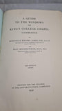 M R James - A Guide To The Windows of King's College Chapel, Cambridge, 1952