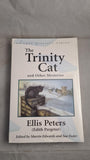 Ellis Peters - The Trinity Cat & Other Mysteries, Crippen & Landru, Unopened