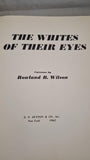 Rowland B Wilson - The Whites of Their Eyes, E P Dutton, 1962