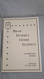 Bram Stoker's Other Gothics, Contemporary Reviews, Swan River Press, Dublin, 2010, Series 2
