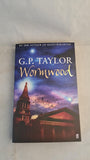 G P Taylor - Wormwood, Faber & Faber, 2004, Inscribed, Signed, First Edition, Paperbacks