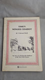T Bernard Heald - Time's Winged Chariot, Hutton Press, 1985, First Edition, Signed
