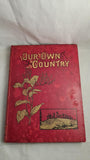 Our Own Country, Descriptive, Historical, Pictorial, Cassell & Company, 1898