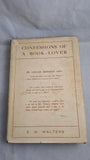 E Walter Walters - Confessions of A Book-Lover, Charles H Kelly, 1913, First Edition