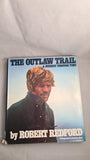 Robert Redford - The Outlaw Trail, A Journey Through Time, Elm Tree Books, 1978, First Edition