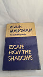 Robin Maugham - Escape From The Shadows, Hodder & Stoughton, 1972, First Edition