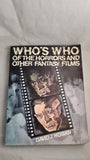 David J Hogan - Who's Who of the Horrors & other Fantasy Films, A S Barnes, 1981