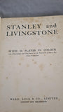 Stanley and Livingstone, Ward Lock & Co. no date