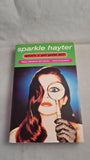 Sparkle Hayter - What's A Girl Gotta Do? No Exit Press, 1997, First British Edition, Signed