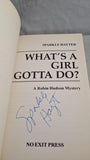 Sparkle Hayter - What's A Girl Gotta Do? No Exit Press, 1997, First British Edition, Signed