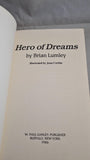 Brian Lumley - Hero of Dreams, W Paul Ganley, 1986, First Edition, Inscribed, Signed