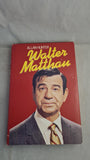 Allan Hunter - Walter Matthau, St Martin's Press, 1984, First US Edition, Signed
