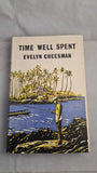 Evelyn Cheesman - Time Well Spent, Travel Book Club, 1960, First Edition