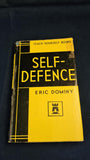 Eric Dominy - Teach Yourself Self-Defence, English Universities Press, 1965