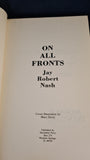 Jay Robert Nash - On All Fronts, December Press, 1974, Inscribed, Signed, Letter