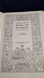 Sid G Hedges - The Universal Book of Hobbies & Handicrafts, Odhams Press, no date