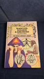 Daniel Cohen - Magicians, Wizards, & Sorcerers, J M Dent, 1977