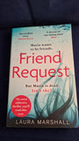 Laura Marshall - Friend Request, Sphere Books, 2018, Paperbacks