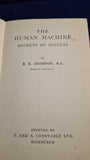 E R Thompson - The Human Machine, Secrets of Success, T & A Constable, 1929