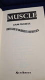 Sam Fussell - Muscle, Confessions of An Unlikely Bodybuilder, Scribners, 1991, First GB Edition