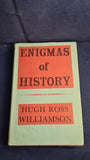 Hugh Ross Williamson - Enigmas of History, Michael Joseph, 1957