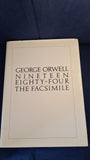 George Orwell - Nineteen Eighty-four, The Facsimile, Secker & Warburg, 1984