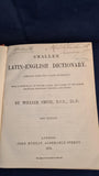 William Smith - Smaller Latin-English Dictionary, John Murray, 1876