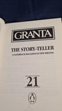 Bill Buford -The Story-Teller, Spring 1987, Granta 21, A paperback magazine of new writing