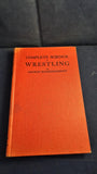 George Hackenschmidt - Complete Science of Wrestling, Athletic Publications, no date