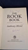 Anthony Blond - The Book Book, Jonathan Cape, 1985, Signed