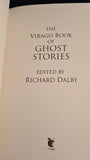 Richard Dalby - The Virago Book of Ghost Stories, Virago Press, 2006