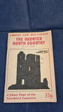 C T Oxley - The Haunted North Country, Second Impression, Ghosts and Hauntings
