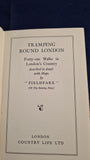 Fieldfare - Tramping Round London, Country Life, 1933, First Edition