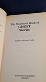 Richard Dalby - The Mammoth Book of Ghost Stories, Robinson Publishing, 1990, First Edition