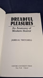 James B Twitchell - Dreadful Pleasures, Oxford University Press, 1988, Paperbacks
