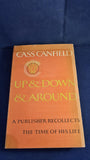 Cass Canfield - Up and Down and Around, Collins, 1972, Signed