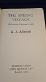 R J Mitchell - The Spring Voyage, Readers Union, 1965