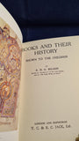 R N D Wilson - Books & Their History, T C & E C Jack, no date