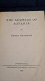 Henry Channon - The Ludwigs of Bavaria, Tauchnitz Editions, 1934