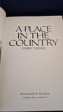 Barry Turner - A Place In The Country, Weidenfeld & Nicolson, 1972, First Edition, Review Copy