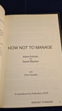 Adam Kirkman - How not to manage, Quick Brown Fox Publications, 2008