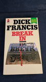 Dick Francis - Break In, Pan Books, 1987, Paperbacks