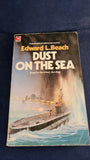 Edward L Beach - Dust On The Sea, Coronet, 1979, Paperbacks