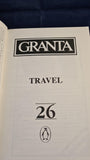 Bill Buford - Granta 26, Travel, Spring 1989, Granta Publications