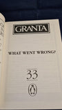Bill Buford - Granta 33, What Went Wrong? Summer 1990, Granta Publications