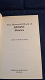 Richard Dalby - The Mammoth Book of Ghost Stories, Robinson Publishing, 1990, First Edition
