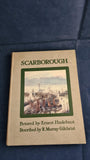 R Murray Gilchrist - Scarborough and Neighbourhood, Blackie & Son, 1914